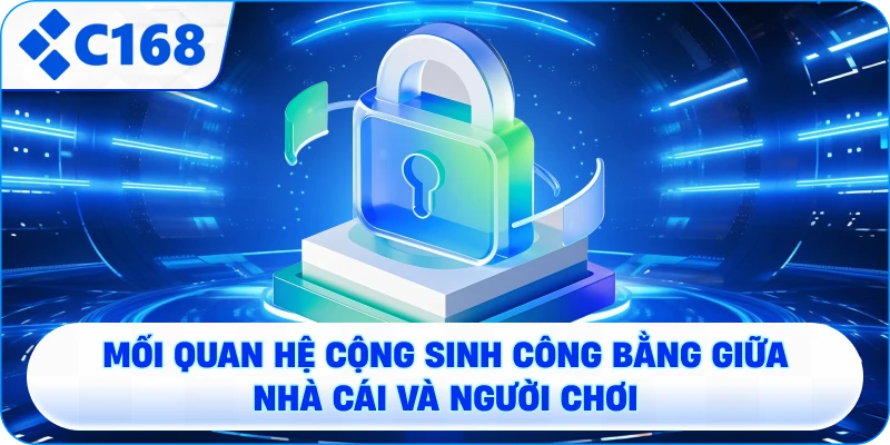Mối quan hệ cộng sinh công bằng giữa nhà cái và người chơi